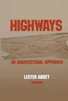 Highways: An Architectural Approach (Softcover Reprint of the Original 1st 1992)