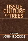 Tissue Culture of Trees (1983)