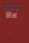 Animal Models of Depression (Softcover Reprint of the Original 1st 1989)