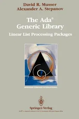 The Ada(r) Generic Library: Linear List Processing Packages (Softcover Reprint of the Original 1st 1989)