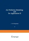 Air Pollution Modeling and Its Application II (Softcover Reprint of the Original 1st 1983)