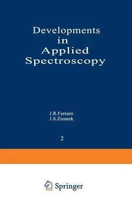 Developments in Applied Spectroscopy: Volume 2: Proceedings of the Thirteenth Annual Symposium on Spectroscopy, Held in Chicago, Illinois April 30-May