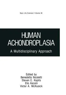 Human Achondroplasia: A Multidisciplinary Approach (1988)