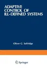 Adaptive Control of Ill-Defined Systems (Softcover Reprint of the Original 1st 1984)