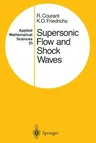 Supersonic Flow and Shock Waves (Softcover Reprint of the Original 1st 1976)