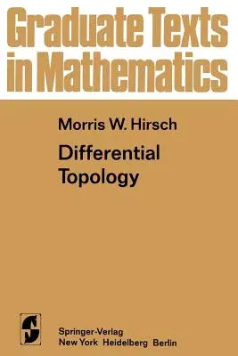 Differential Topology (Softcover Reprint of the Original 1st 1976)