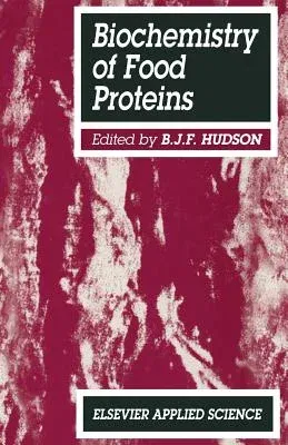 Biochemistry of Food Proteins (1992)