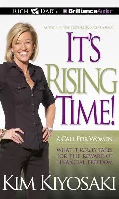 It's Rising Time!: A Call for Women: What It Really Takes for the Reward of Financial Freedom