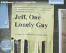 Jeff, One Lonely Guy