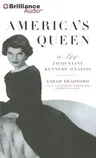 America's Queen: The Life of Jacqueline Kennedy Onassis