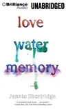 Love Water Memory