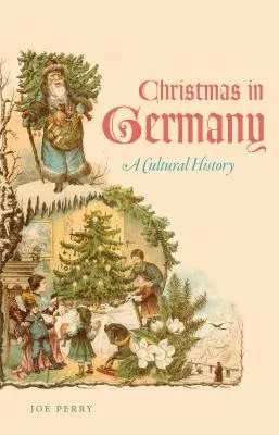 Christmas in Germany: A Cultural History