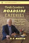 North Carolina's Roadside Eateries: A Traveler's Guide to Local Restaurants, Diners, and Barbecue Joints