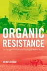 Organic Resistance: The Struggle over Industrial Farming in Postwar France