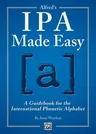 Alfred's IPA Made Easy: A Guidebook for the International Phonetic Alphabet