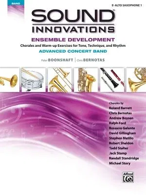 Sound Innovations for Concert Band -- Ensemble Development for Advanced Concert Band: E-Flat Alto Saxophone 1