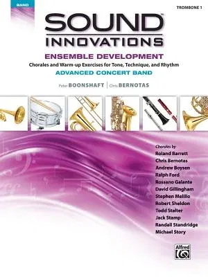 Sound Innovations for Concert Band -- Ensemble Development for Advanced Concert Band: Trombone 1