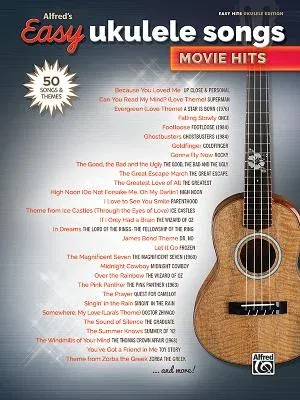 Alfred's Easy Ukulele Songs -- Movie Hits: 50 Songs and Themes