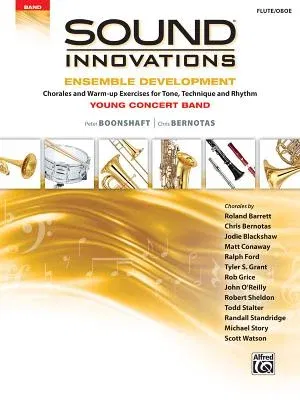 Sound Innovations for Concert Band -- Ensemble Development for Young Concert Band: Chorales and Warm-Up Exercises for Tone, Technique, and Rhythm (Flu