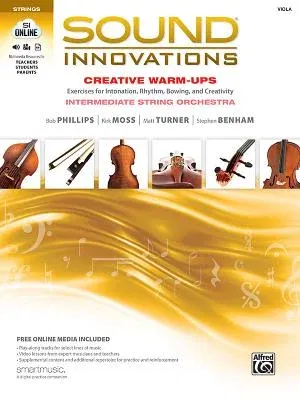 Sound Innovations for String Orchestra -- Creative Warm-Ups: Exercises for Intonation, Rhythm, Bowing, and Creativity for Intermediate String Orchestr