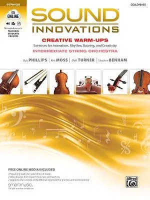 Sound Innovations for String Orchestra -- Creative Warm-Ups: Exercises for Intonation, Rhythm, Bowing, and Creativity for Intermediate String Orchestr