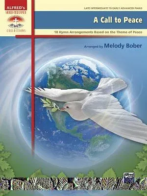 A Call to Peace: 10 Hymn Arrangements Based on the Theme of Peace