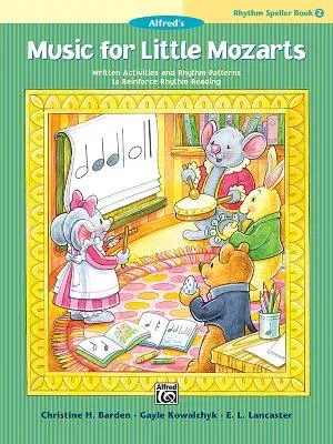 Music for Little Mozarts -- Rhythm Speller, Bk 2: Written Activities and Rhythm Patterns to Reinforce Rhythm-Reading