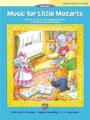 Music for Little Mozarts -- Rhythm Speller, Bk 3: Written Activities and Rhythm Patterns to Reinforce Rhythm-Reading