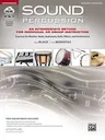 Sound Percussion--An Intermediate Method for Individual or Group Instruction: Exercises for Rhythm, Meter, Rudiments, Rolls, Effects, and Performance