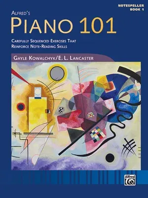 Piano 101 -- Notespeller, Bk 1: Carefully Sequenced Examples to Reinforce Note Reading Skills