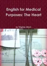 English for Medical Purposes: The Heart