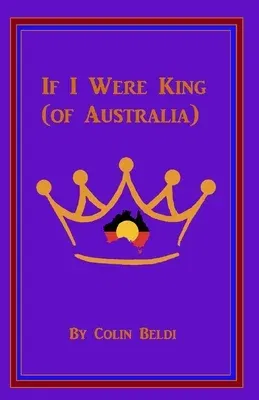 If I were king (of Australia)