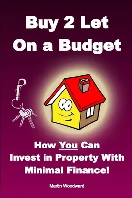 Buy to Let on a Budget - How You Can Invest in Property with Minimal Finance!