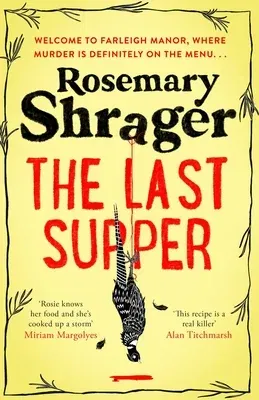 The Last Supper: The Irresistible Debut Novel Where Cosy Crime and Cookery Collide!