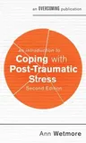 An Introduction to Coping with Post-Traumatic Stress, 2nd Edition