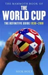 The Mammoth Book of the World Cup: The Definitive Guide, 1930-2018