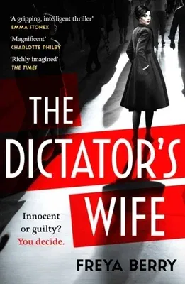 The Dictator's Wife: A Gripping Novel of Deception: A BBC 2 Between the Covers Book Club Pick