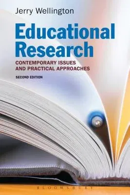 Educational Research: Contemporary Issues and Practical Approaches (Revised)