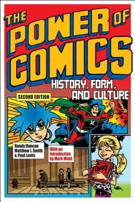 The Power of Comics: History, Form, and Culture