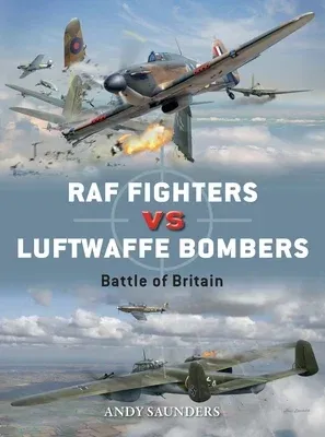 RAF Fighters Vs Luftwaffe Bombers: Battle of Britain