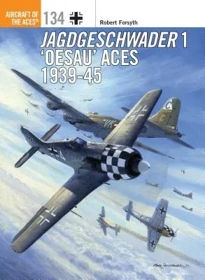 Jagdgeschwader 1 'oesau' Aces 1939-45