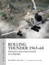 Rolling Thunder 1965-68: Johnson's Air War Over Vietnam