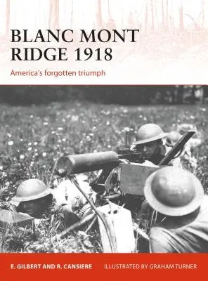 Blanc Mont Ridge 1918: America's Forgotten Victory