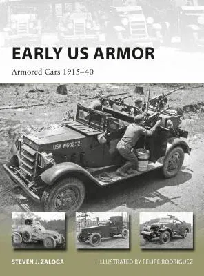 Early US Armor: Armored Cars 1915-40