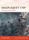 Malplaquet 1709: Marlborough's Bloodiest Battle