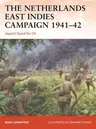 The Netherlands East Indies Campaign 1941-42: Japan's Quest for Oil