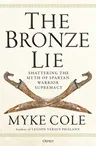 The Bronze Lie: Shattering the Myth of Spartan Warrior Supremacy