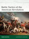 Battle Tactics of the American Revolution