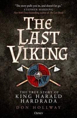 The Last Viking: The True Story of King Harald Hardrada