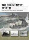 The Polish Navy 1918-45: From the Polish-Soviet War to World War II